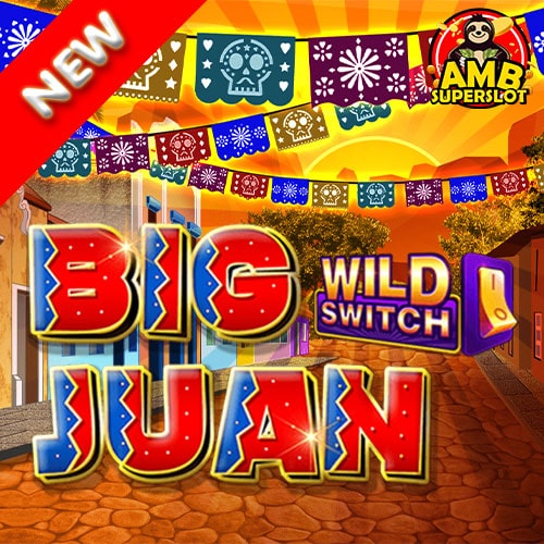 ทดลองเล่น Big Juan