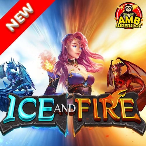 Ice-and-Fire-สล็อต