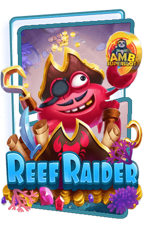 ทดลองเล่นสล็อต-Reef-Raider