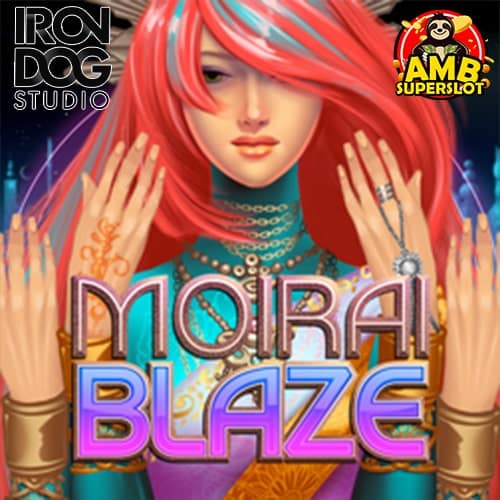 Moirai-Blaze