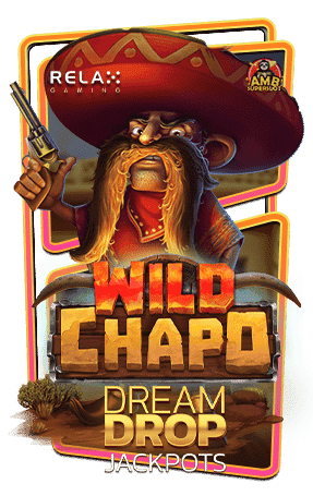 ทดลองเล่นสล็อต-Wild-Chapo-Dream-Drop