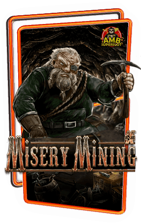 ทดลองเล่นสล็อต Misery Mining